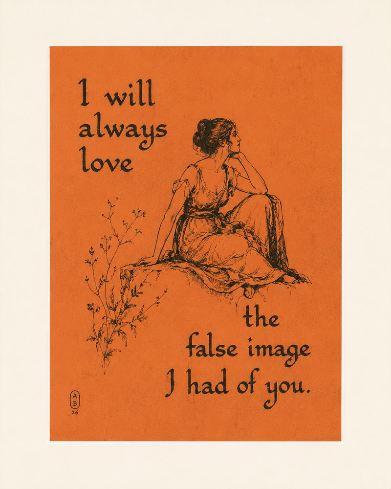 false image: i will always love the false image, vintage illustration, ironic typography